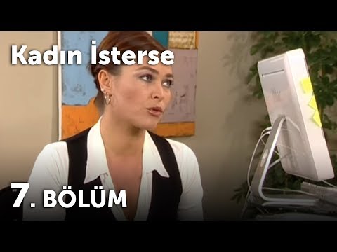 Kadın İsterse 7.Bölüm