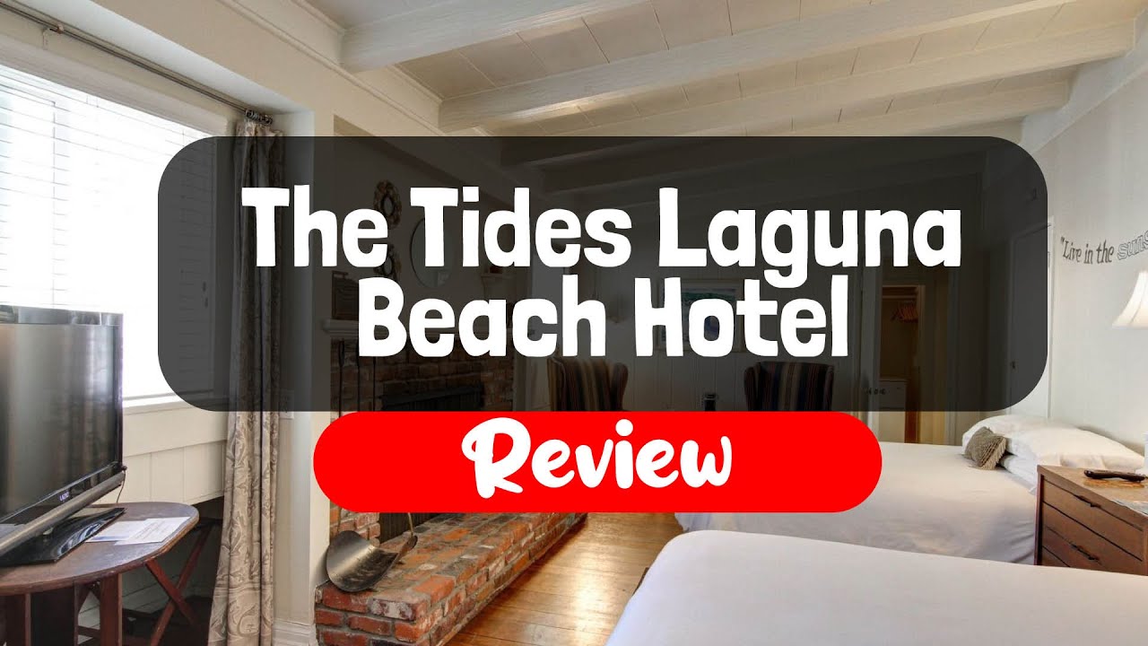 The Tides Laguna Beach Review - Is This Cali Hotel Worth It? - YouTube