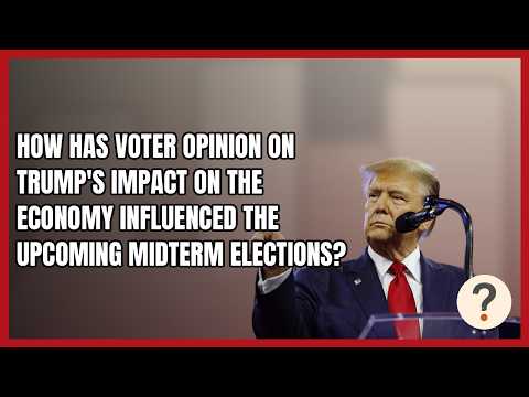 How Has Voter Opinion on Trump's Impact on the Economy Influenced the Upcoming Midterm Elections?