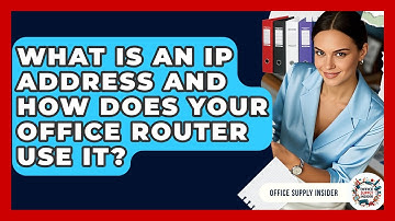 What Is An IP Address And How Does Your Office Router Use It? - Office Supply Insider