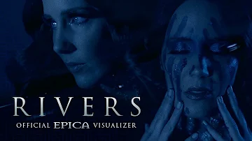 EPICA - Rivers (OFFICIAL VISUALIZER)