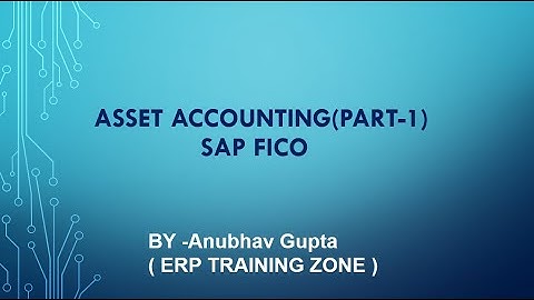 Asset Accounting (Part-1) in SAP FICO