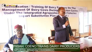 PIISAH: CDENO TRAINS DAIRY PRODUCERS IN THE NORTH WEST.