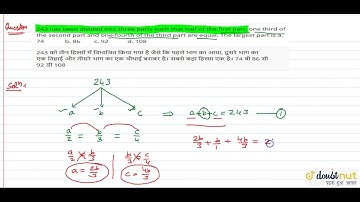 "243 has been divided into three parts such that half of the first part, one third of the