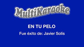 Video thumbnail of "En Tu Pelo - Multikaraoke - Fue Éxito De Javier Solís"