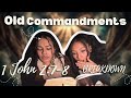 MUST WE KEEP THE OLD COMMANDMENTS? (1 John 2:7-8 BREAKDOWN) ♰