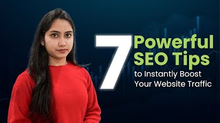 𝗡𝗲𝘄𝟳 𝗣𝗼𝘄𝗲𝗿𝗳𝘂𝗹 𝗦𝗘𝗢 𝗧𝗶𝗽𝘀 𝘁𝗼 𝗜𝗻𝘀𝘁𝗮𝗻𝘁𝗹𝘆 𝗕𝗼𝗼𝘀𝘁 𝗬𝗼𝘂𝗿 𝗪𝗲𝗯𝘀𝗶𝘁𝗲 𝗧𝗿𝗮𝗳𝗳𝗶𝗰