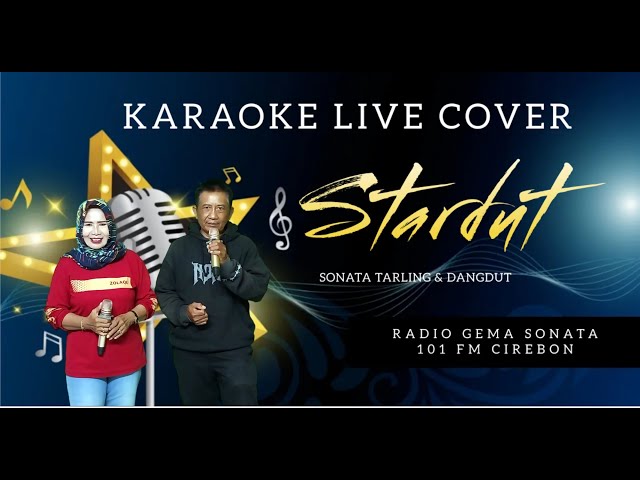 Stardut Karaoke Live Cover Tarling & Dangdut Radio Gema Sonata || 02.06.24 class=