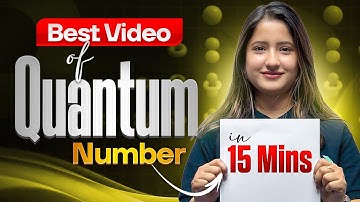 BEST Video on QUANTUM NUMBERS in 15 Mins | Structure of Atom Class 11 Chemistry | Tapur Ma
