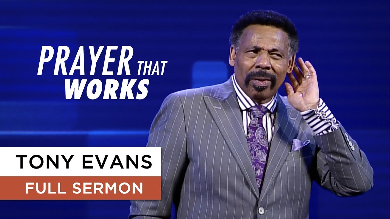 Prayer That Works | Sermon by Tony Evans