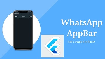 Make a WhatsApp-style App Bar with Tabs in Flutter - Building a Custom Appbar with Flutter and Dart