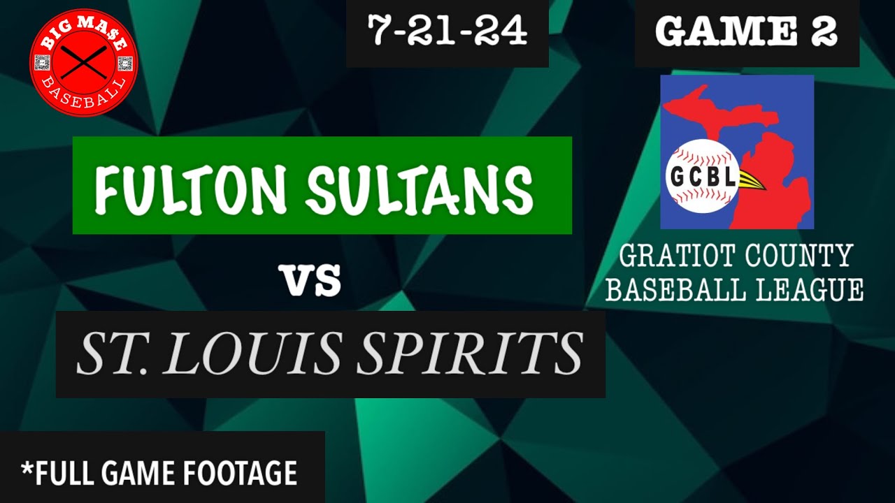 FULTON SULTANS VS ST. LOUIS SPIRITS - GCBL - FULL GAME FOOTAGE - GAME 2