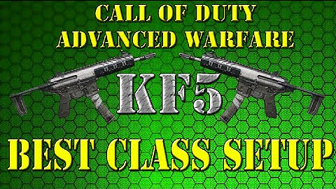 KF5 Best Class Setup - Advanced Warfare