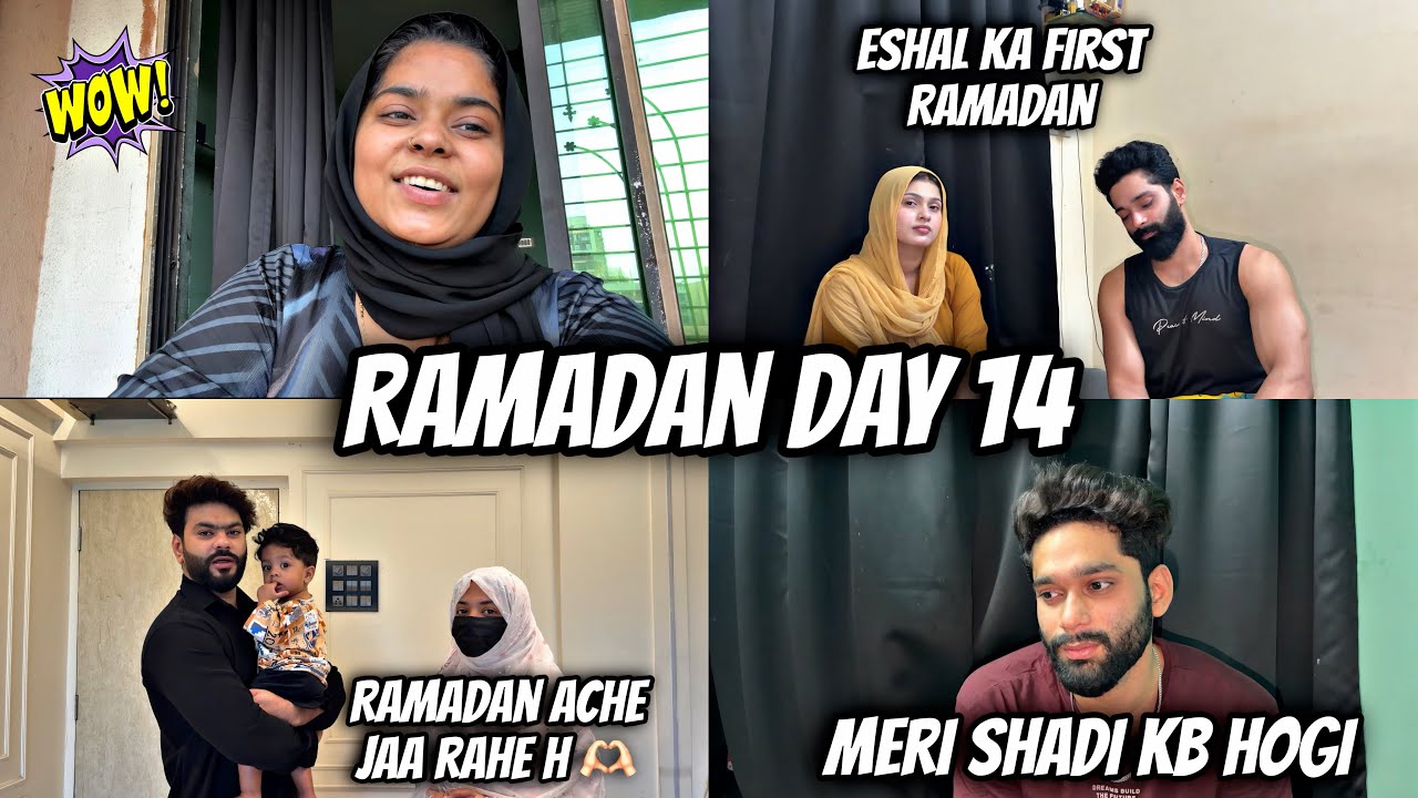 Ramadan day 14 || Bilal ki shadi kb hogi😂|| eshal ka first Ramadan ❤️|| Haifa & Qashif vlog 