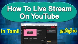 How to Live Stream on YouTube | In Tamil | Tamil Tech Channel screenshot 1