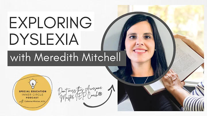 Exploring Dyslexia with Meredith Mitchell (Ep 106)