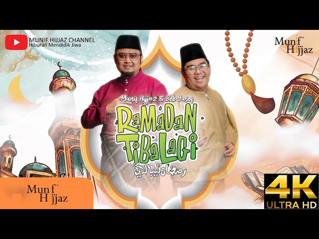Ramadan Tiba Lagi ~ Munif Hijjaz feat Bob Yusof (Official Music Video) class=