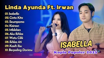 Linda Ayunda Ft Irwan Simpatik - ISABELLA - CINTA KITA || KOPLO POPULER 2025