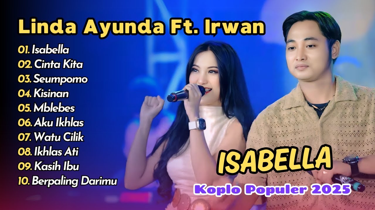 Linda Ayunda Ft Irwan Simpatik - ISABELLA - CINTA KITA || KOPLO POPULER 2025