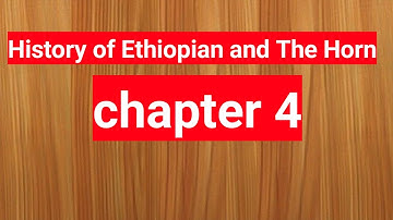 History of Ethiopia And The Horn Chapter Four ሙሉ ቪዲዬ በአማርኛ