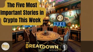 The Five Most Important Stories in Crypto This Week