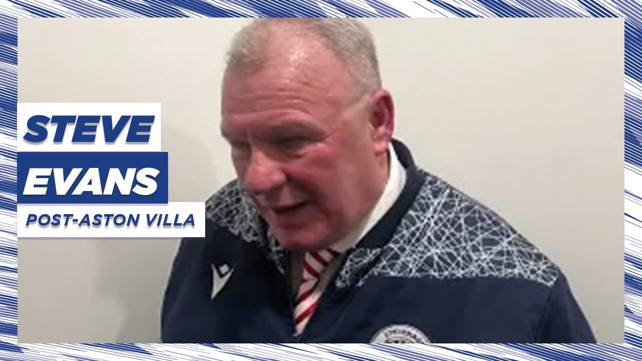 Steve Evans' reaction | Aston Villa 1-2 Stevenage