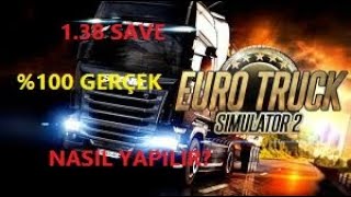 ETS 2 1.38 SAVE NASIL YAPILIR?