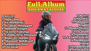 FULL ALBUM SHOLAWAT PILIHAN TERBAIK VERSI REGGAE !!! SHOLAWAT CINTA NABI DAN RASUL TERBARU 2024