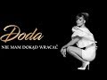 Doda - Nie mam dokąd wracać (Official video)