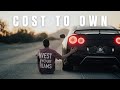 How Much Will It Cost YOU To Own This NISSAN GTR