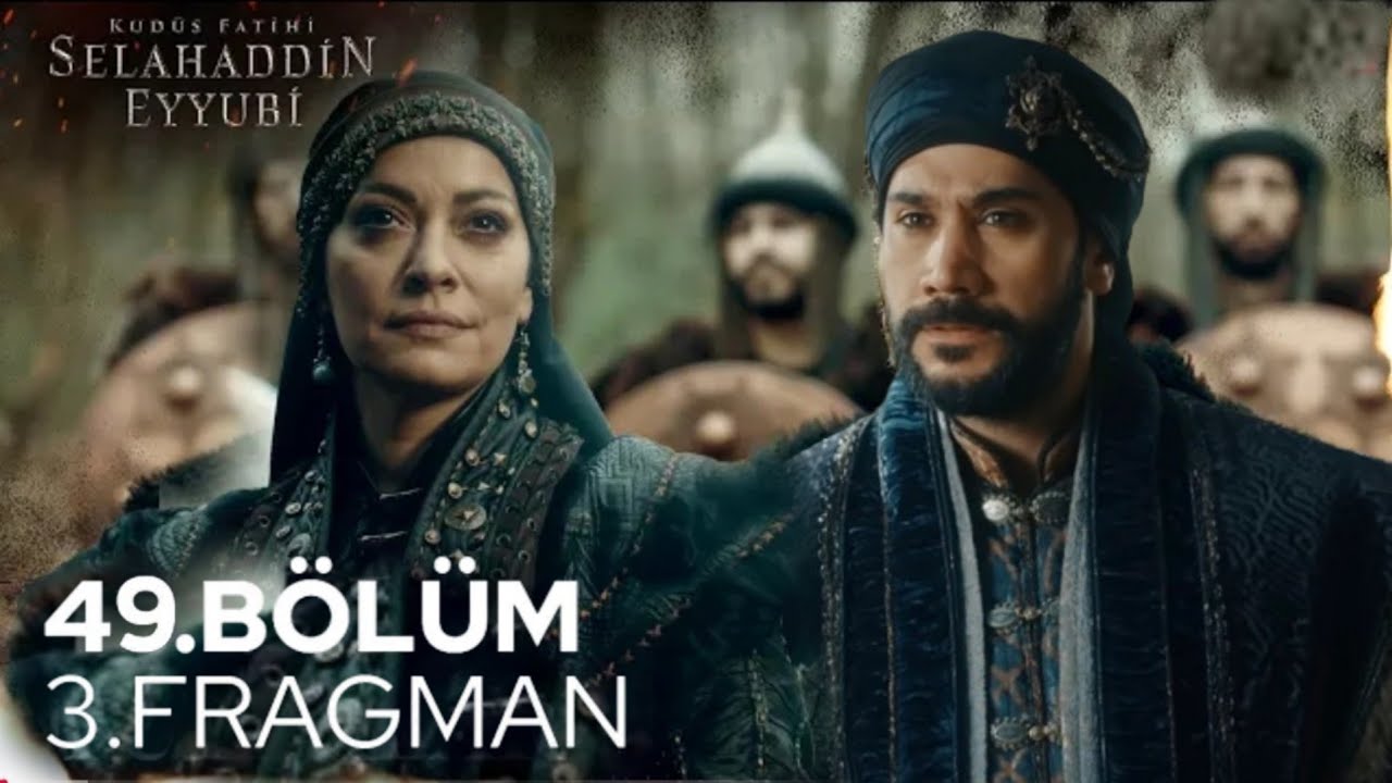 Kudüs fatihi selahaddin eyyubi 49 bölüm