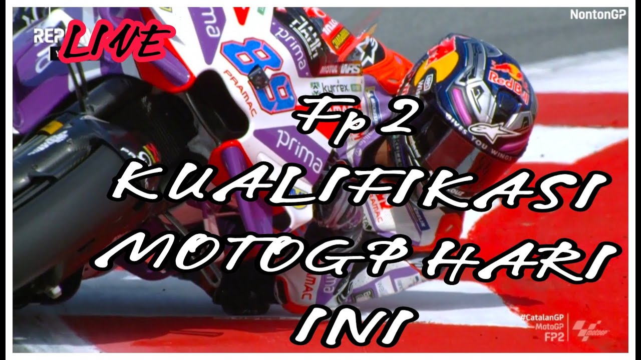 Live Laporan fp2 motogp catalunya Hari Ini 2023