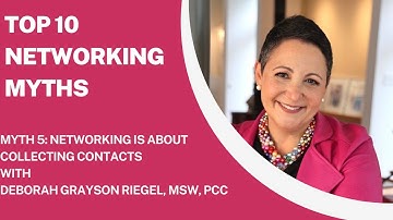 Top 10 Networking Myths: Myth 5- Networking is about collecting contacts