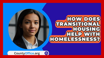 How Does Transitional Housing Help With Homelessness? - CountyOffice.org