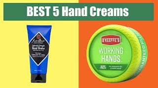Best 5 Hand Creams Review 2020