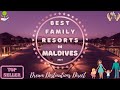 10 Best Family Resorts In Maldives 2021 | Maldives Best Resorts For Families