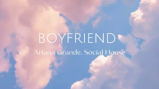 Ariana Grande ft. Social House - boyfriend (lyrics)