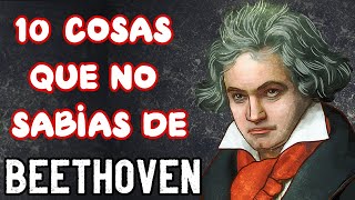 Video thumbnail of "10 COSAS QUE NO SABÍAS DE BEETHOVEN"