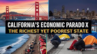California’s Economic Paradox: The Richest Yet Poorest State | Dark Truth Revealed