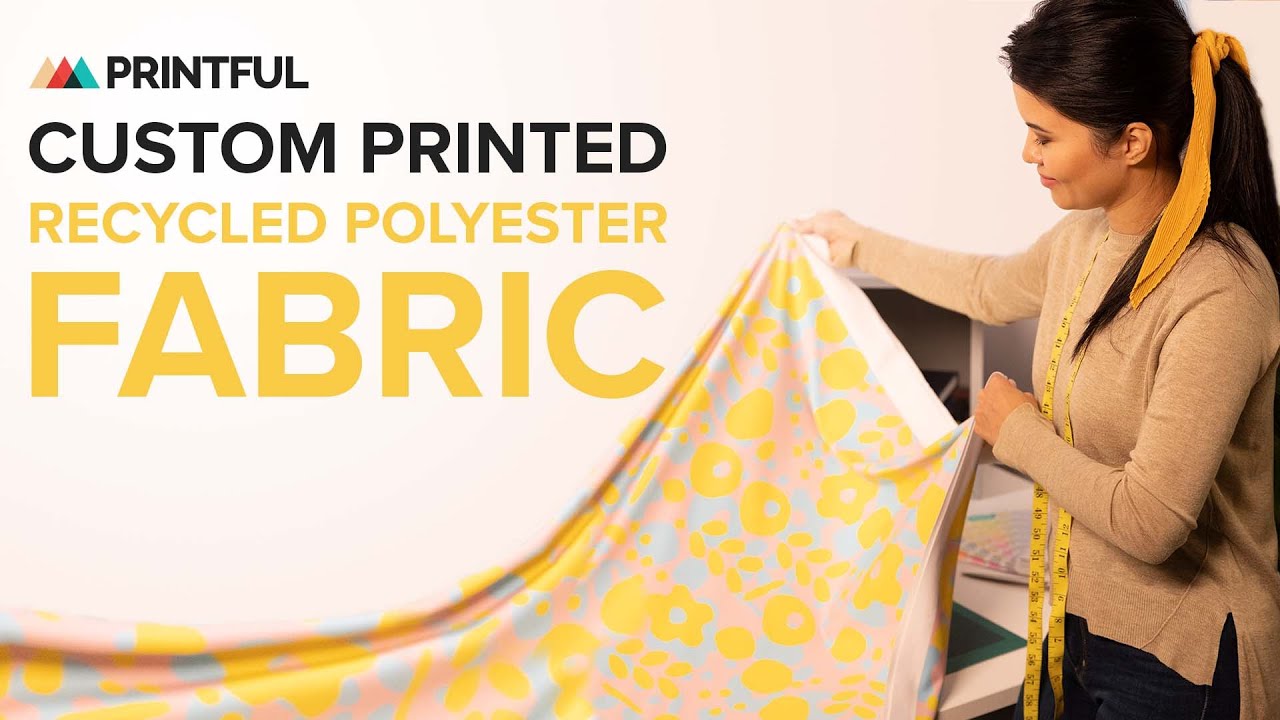 Create Custom Printed Fabric | Printful Print-on-demand 2021
