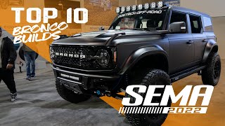 Top 10 Bronco Builds at SEMA 2022 (Insane Off-road Upgrades, Tech & Mods)