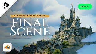 The Biggest Fantasy Scene: Final Scene | Blender