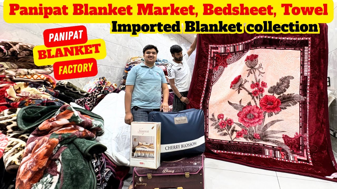 Cheapest Blanket Wholesale Market Panipat, Blanket manufacture in Panipat, Panipat Wholesale Market