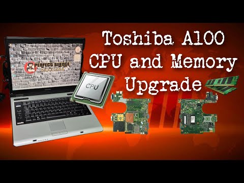 Toshiba Satellite A100 CPU and RAM Upgrade