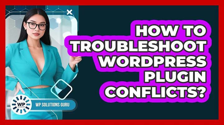 How To Troubleshoot WordPress Plugin Conflicts?