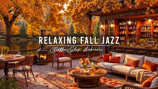 Fall Coffee Shop Ambience & Warm Jazz Instrumental Music 🍂 Jazz Relaxing Music for Studying, Working