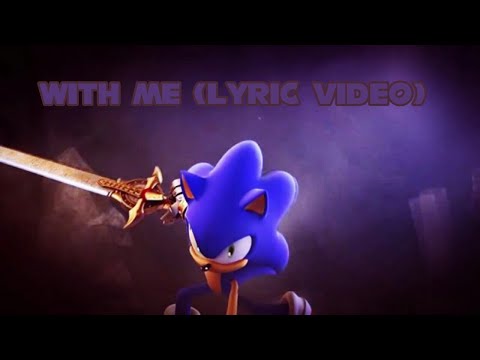 Sonic AMV - Sonic and the Black Knight ~ With Me (Lyric Video Remake) Crush 40 Version