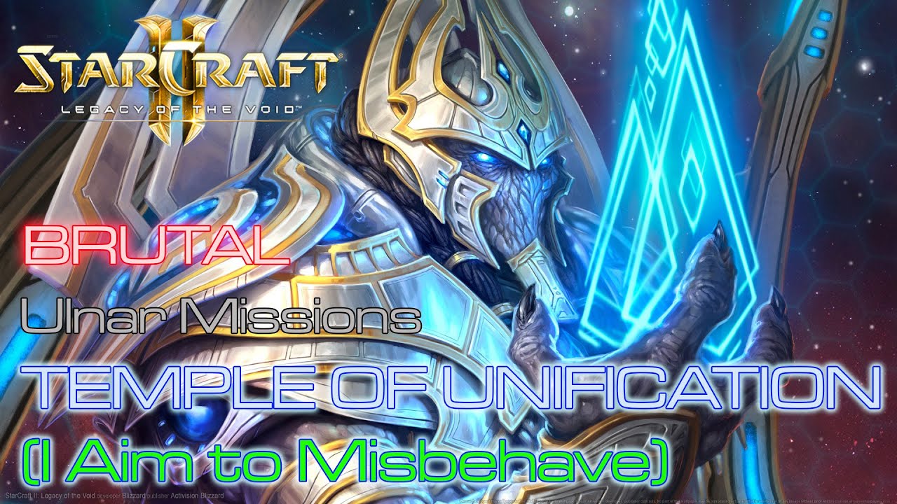 Starcraft II: Legacy of the Void - Brutal - Mission 9: Temple of Unification (I Aim to Misbehave) B