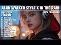 ALAN WALKER STYLE X IN THE RAIN || BUS STOP || NEW FULL ALBUM 2026