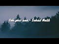 Toh phir aao  sohail malik  cover lyrics  